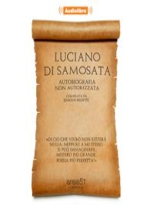 cover image of Luciano di Samosata. Autobiografia non autorizzata